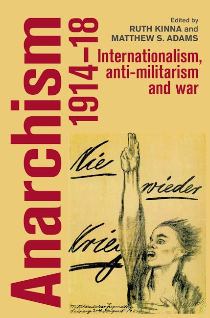 Book cover image for Anarchism, 1914–18 ISBN: 9781526148087